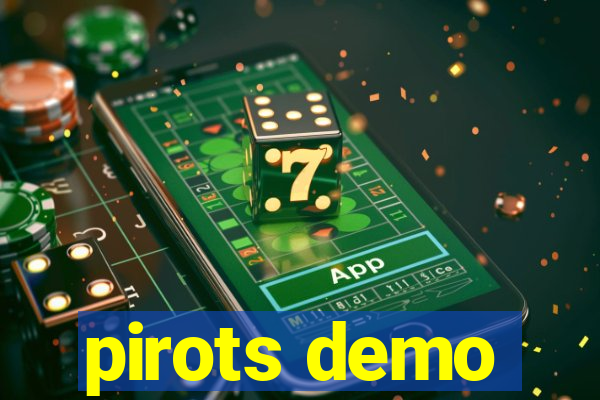 pirots demo